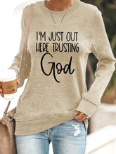 Load image into Gallery viewer, Women&#39;s I&#39;M JUST HERE TRUSTING GOD Sweatshirt