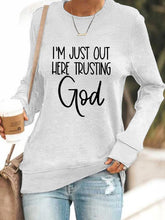 Load image into Gallery viewer, Women&#39;s I&#39;M JUST HERE TRUSTING GOD Sweatshirt